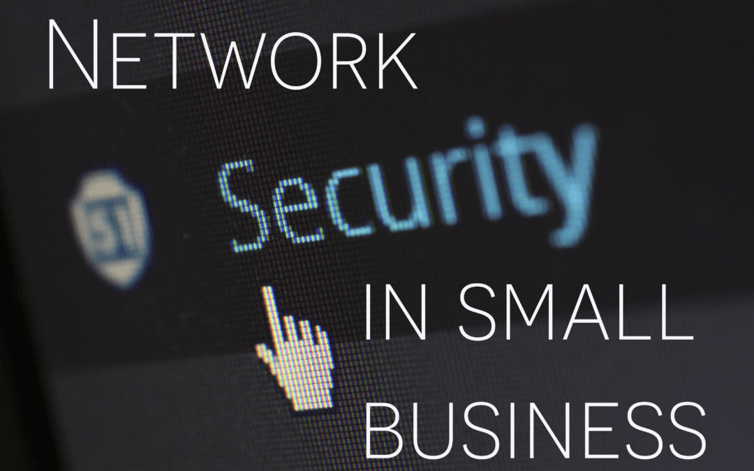 Network Security: Understanding the Critical Need in Business